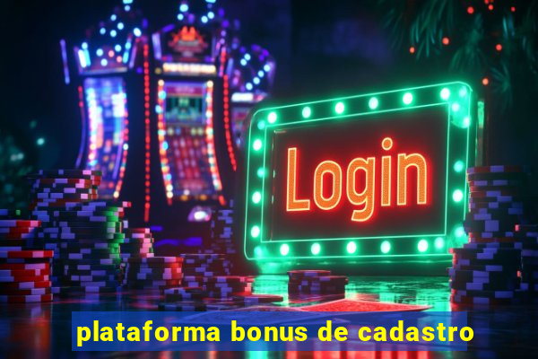 plataforma bonus de cadastro